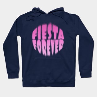 fiesta forever Hoodie